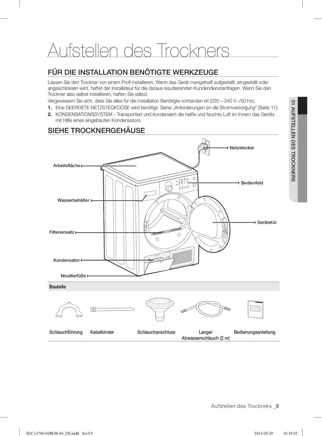 Samsung SDC35711/XEN Aufstellen des Trockners, FÜR DIE Installation Benötigte Werkzeuge, Siehe Trocknergehäuse, Bauteile 