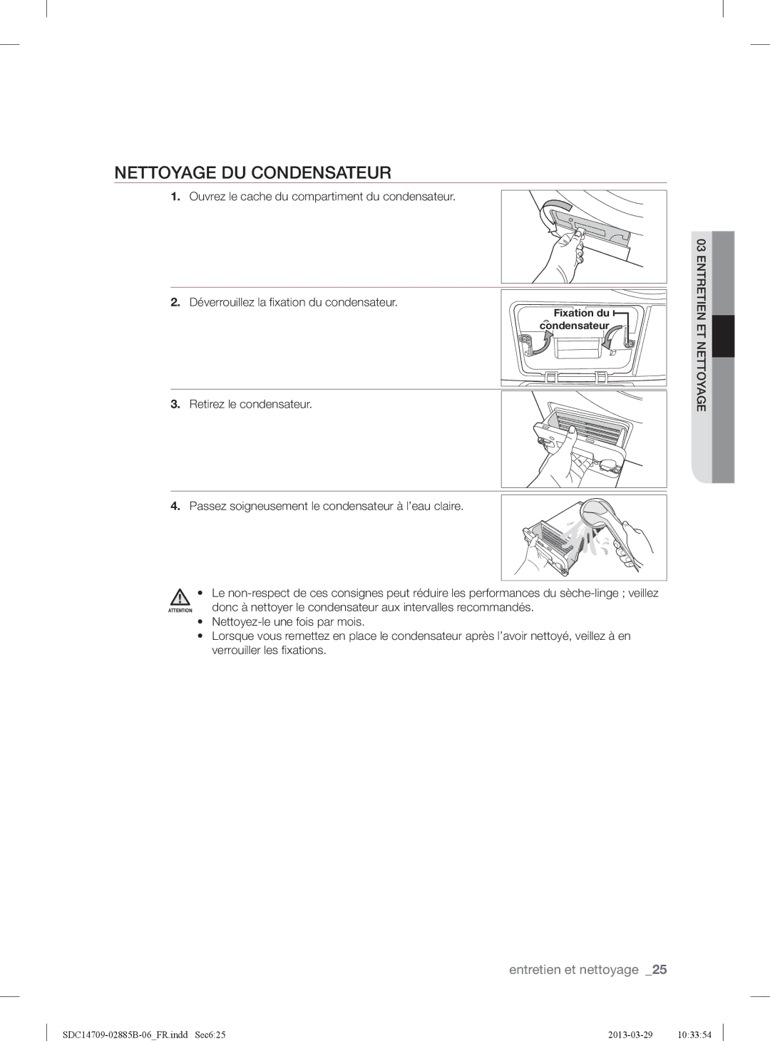 Samsung SDC35701/XEN, SDC35711/XEN, SDC14709/XEF manual Nettoyage DU Condensateur 