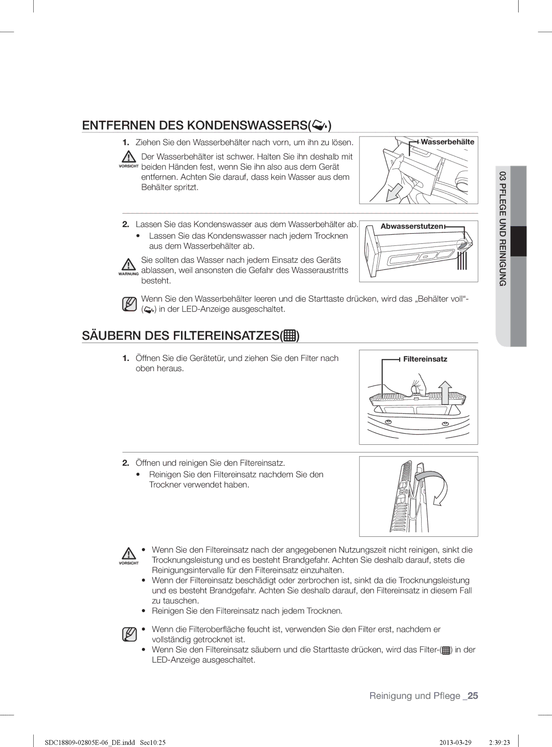 Samsung SDC18809/XEG, SDC3D702/XEG, SDC3D809/XEG manual Entfernen DES Kondenswassers, Säubern DES Filtereinsatzes 