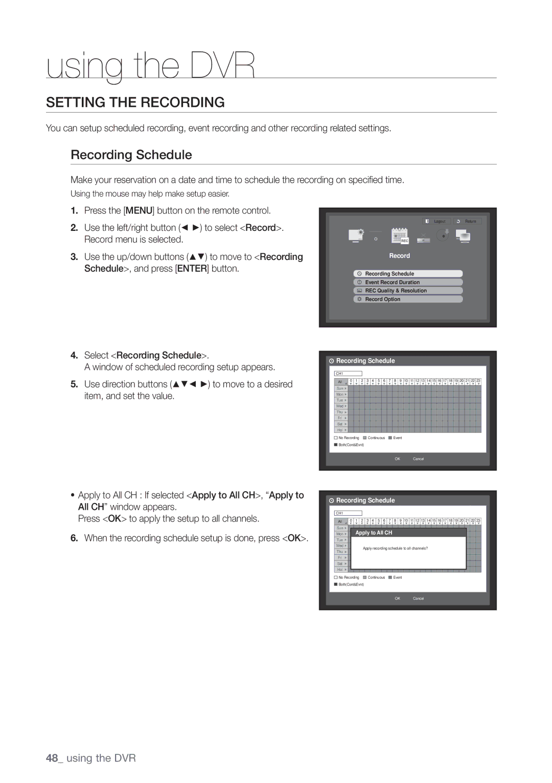 Samsung SDE-3003, SDE-3001, 4 CHANNEL DVR user manual Setting the Recording, Recording Schedule 