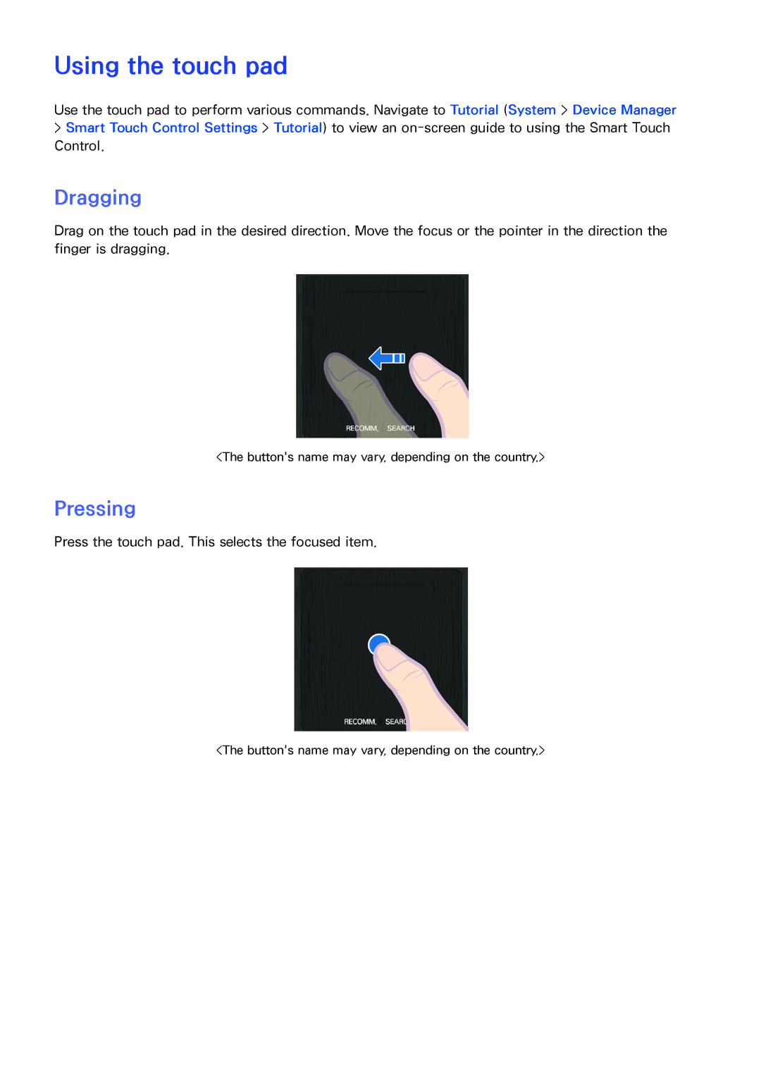 Samsung SDHP5080, UN75F7100AFXZA, UN75F6400AF, UN75F6300AFXZA, UN65F7100AF manual Using the touch pad, Dragging, Pressing 