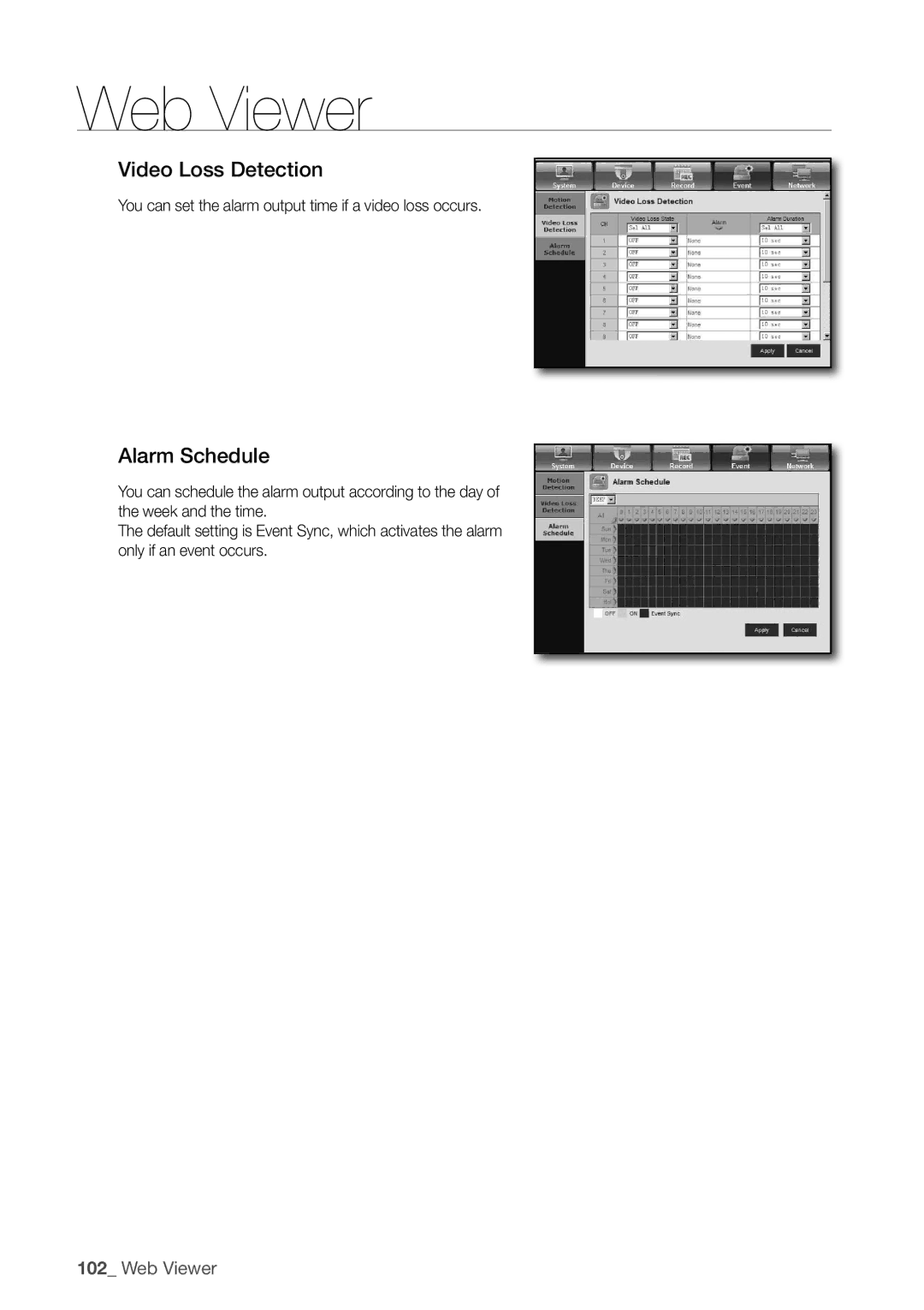 Samsung SDR5100, SDR4100 Video loss detection, Alarm Schedule, You can set the alarm output time if a video loss occurs 