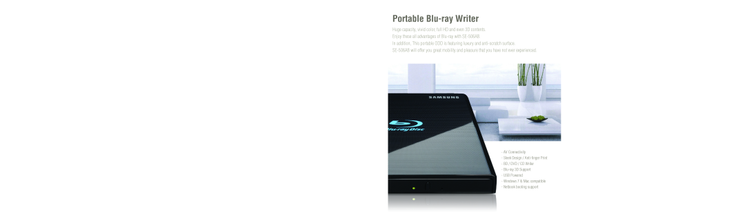 Samsung SE-506AB manual Portable Blu-ray Writer, AV Connectivity Sleek Design / Anti-finger Print BD / DVD / CD Writer 