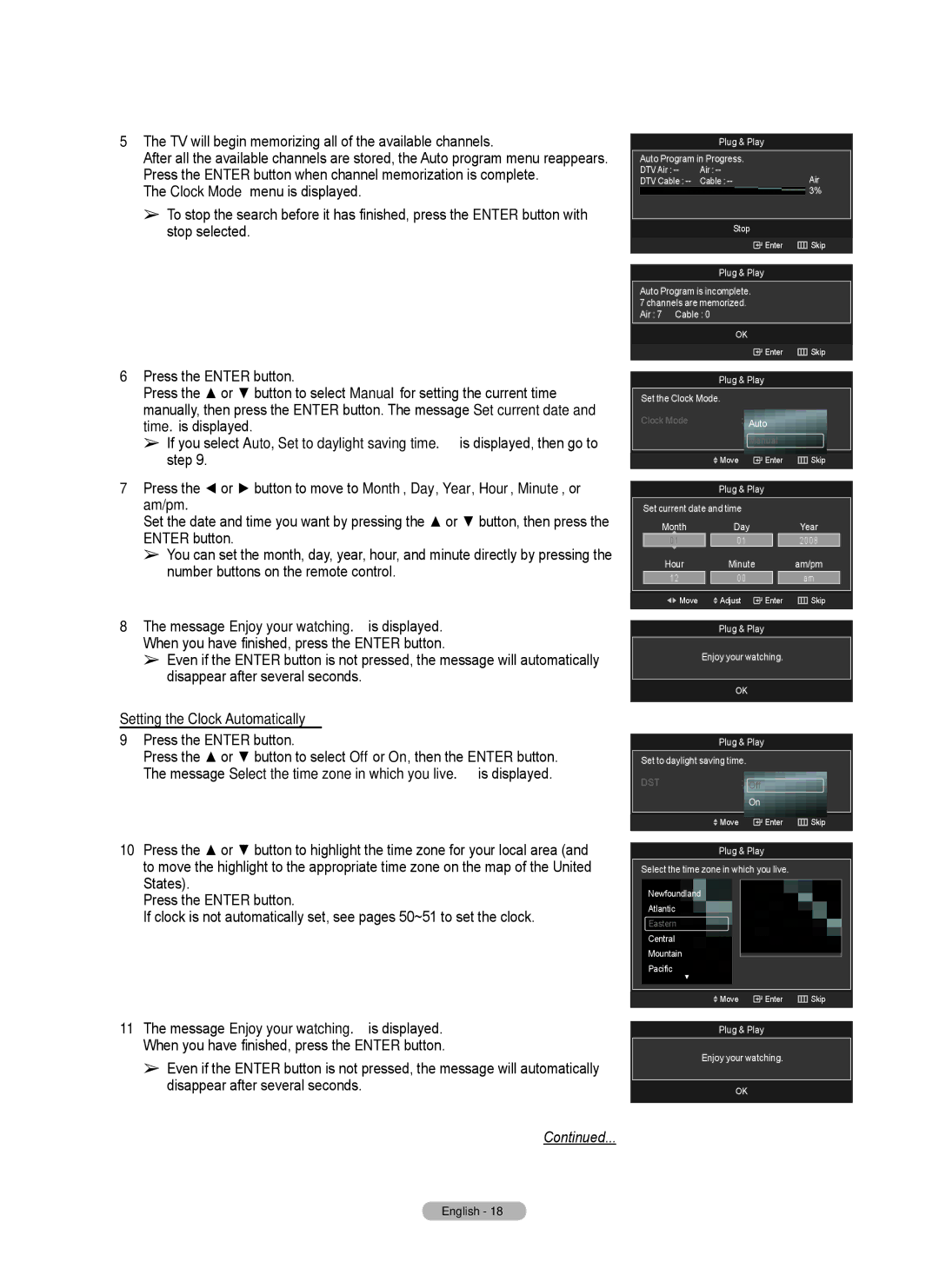 Samsung Series 6 650 user manual TV will begin memorizing all of the available channels, Setting the Clock Automatically 