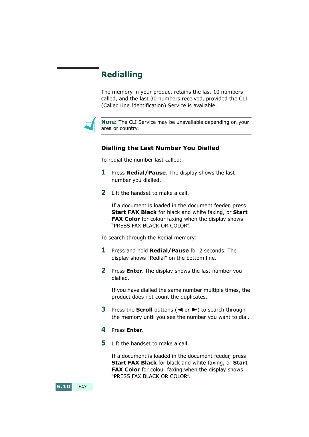 Samsung SF-430 manual Redialling, Dialling the Last Number You Dialled, Press Enter Lift the handset to make a call 