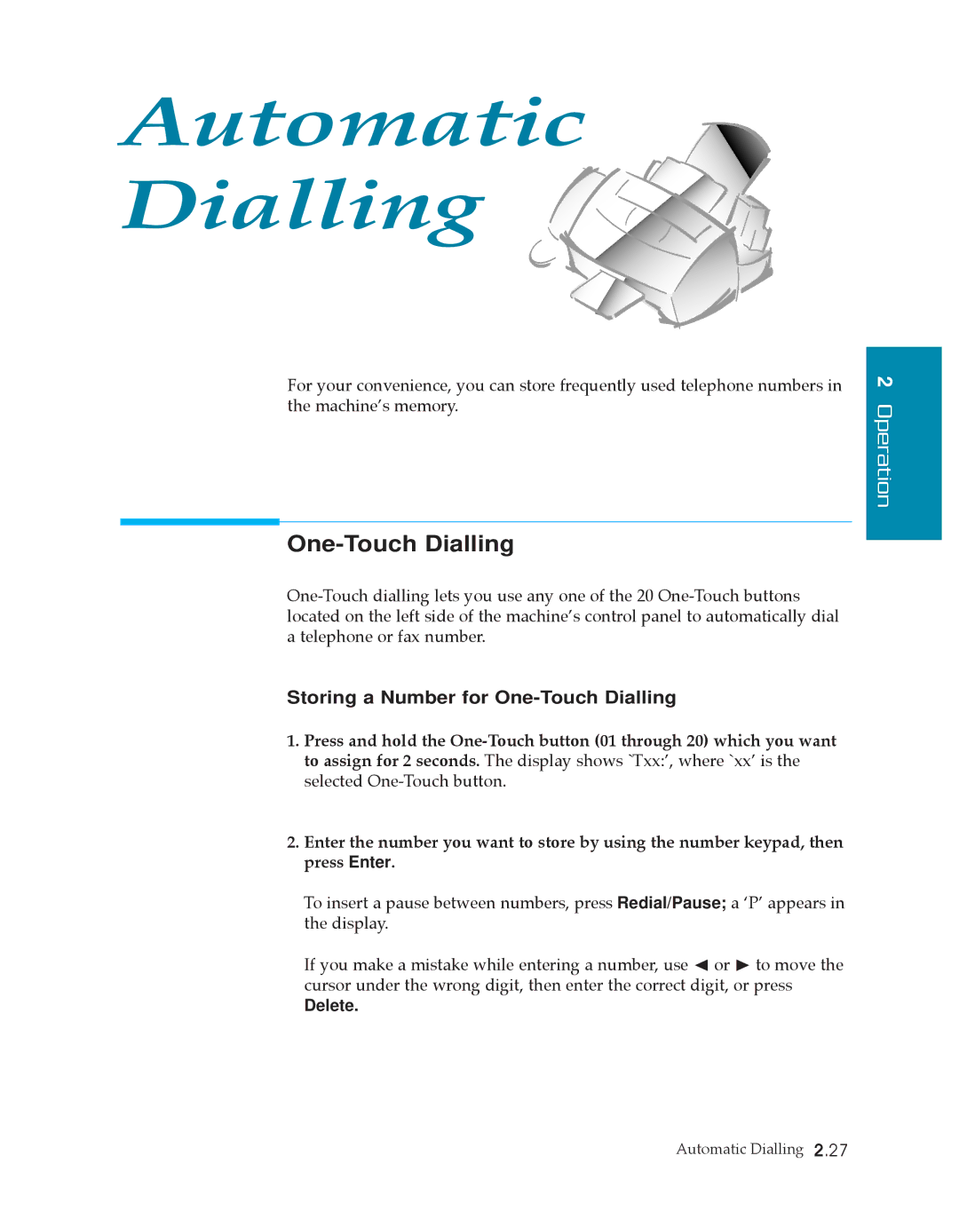 Samsung SF4500 manual Storing a Number for One-Touch Dialling 