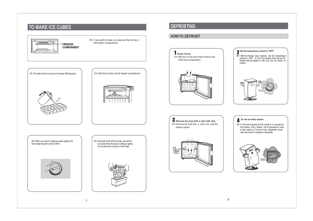 Samsung SG06BCSWHL/ABW To Make ICE Cubes, Defrosting, HOW to Defrost, EN If you want to make ice cubes put the ice tray 