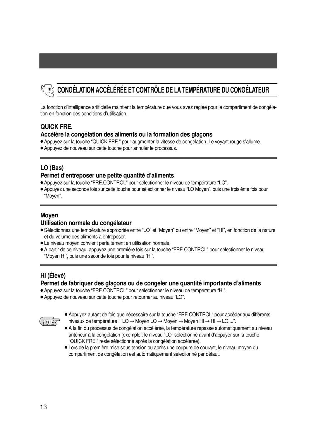 Samsung SG608ECSWQ/XEF LO Bas Permet d’entreposer une petite quantité d’aliments, Moyen Utilisation normale du congélateur 