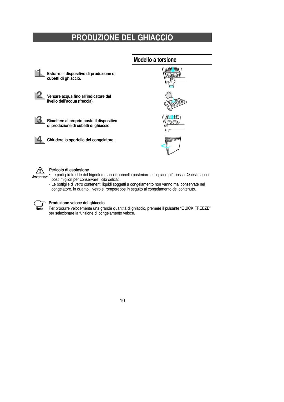 Samsung SG629ECSWQ/XEF, SG628ECSWQ/XEF manual Produzione DEL Ghiaccio, Modello a torsione, Produzione veloce del ghiaccio 