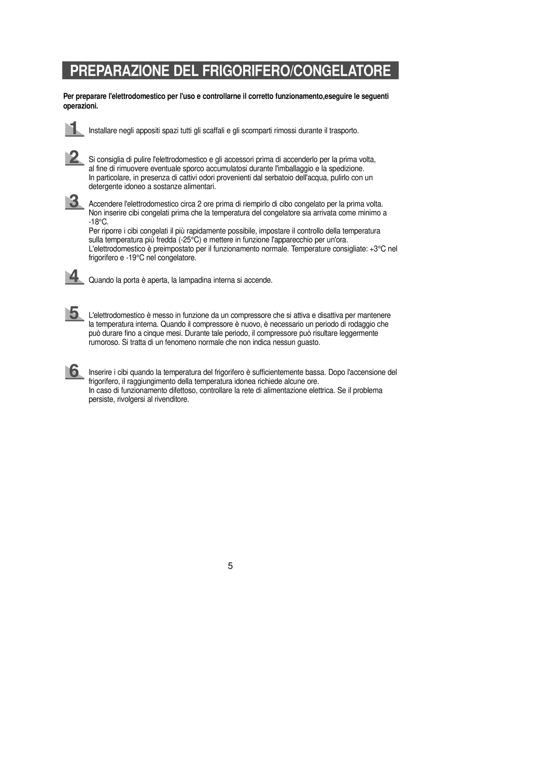 Samsung SG628EVRGQ-SEI, SG629ECSWQ/XEF, SG628ECSWQ/XEF, SG628EVMGQ/XET, SR-L629EV Preparazione DEL FRIGORIFERO/CONGELATORE 