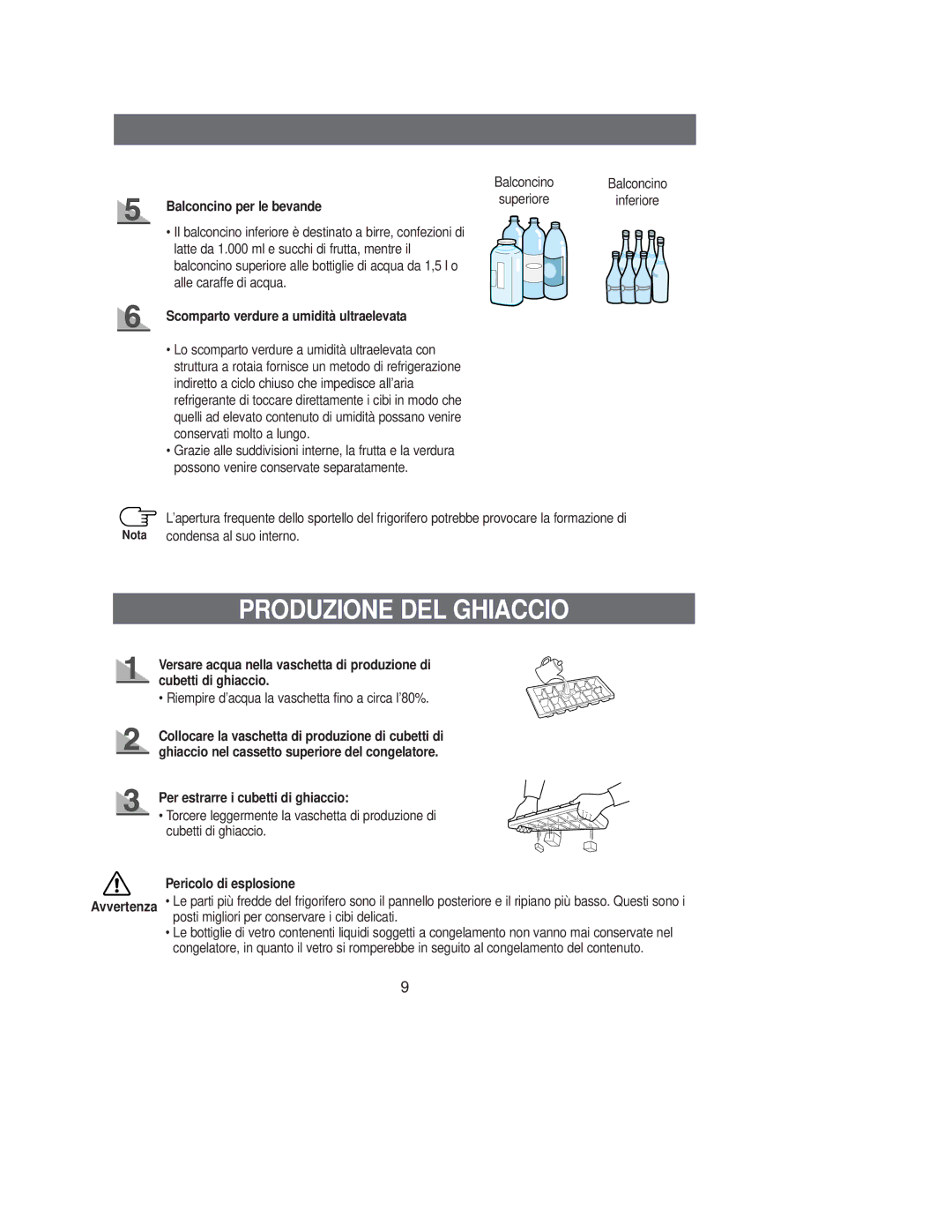 Samsung SG649EVMGQ/XET manual Produzione DEL Ghiaccio, Balconcino per le bevande, Scomparto verdure a umidità ultraelevata 