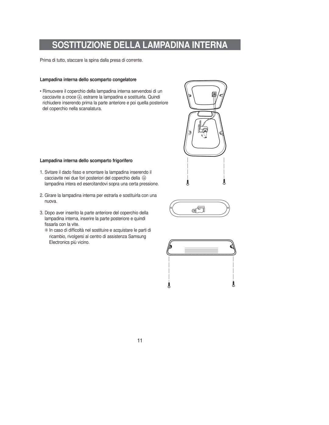 Samsung SG649EVMGQ/XET manual Sostituzione Della Lampadina Interna, Lampadina interna dello scomparto congelatore 