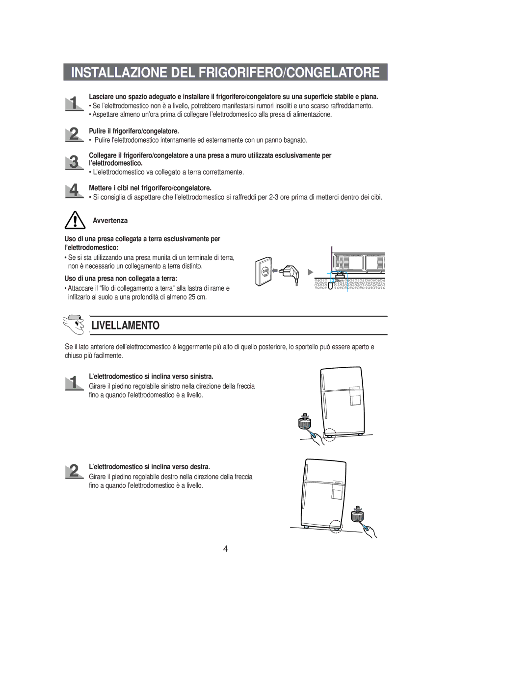 Samsung SG649EVMGQ/XET manual Pulire il frigorifero/congelatore, Mettere i cibi nel frigorifero/congelatore 