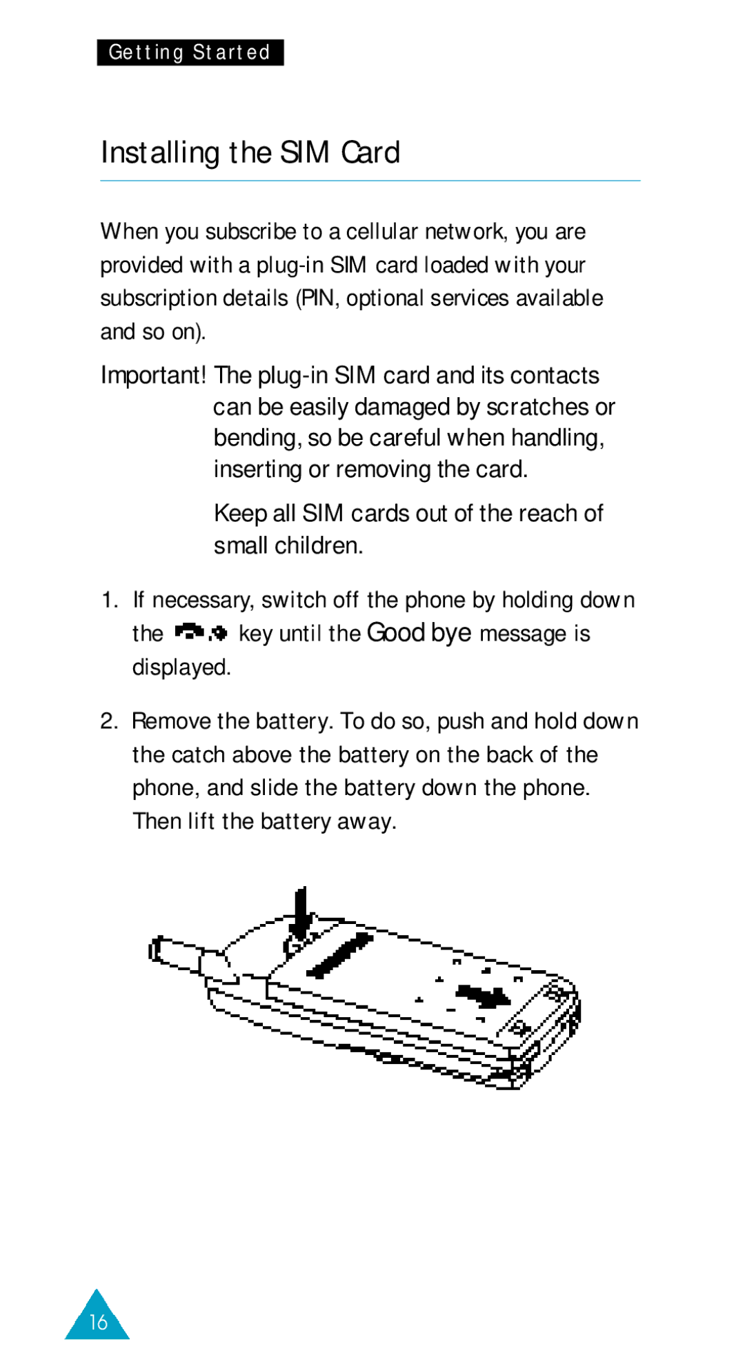 Samsung SGH-600WR/TIM, SGH-600DY/TIM, SGH-600DB/TIM Installing the SIM Card, Key until the Good bye message is displayed 