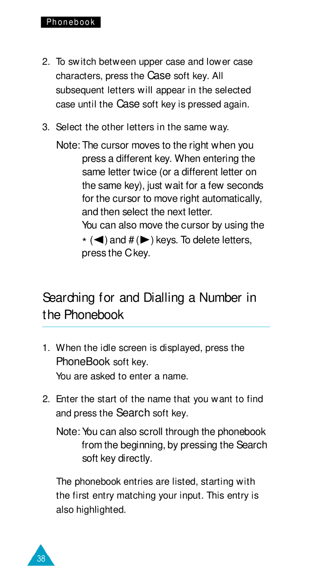 Samsung SGH-600WR/XET manual Searching for and Dialling a Number in the Phonebook, Select the other letters in the same way 