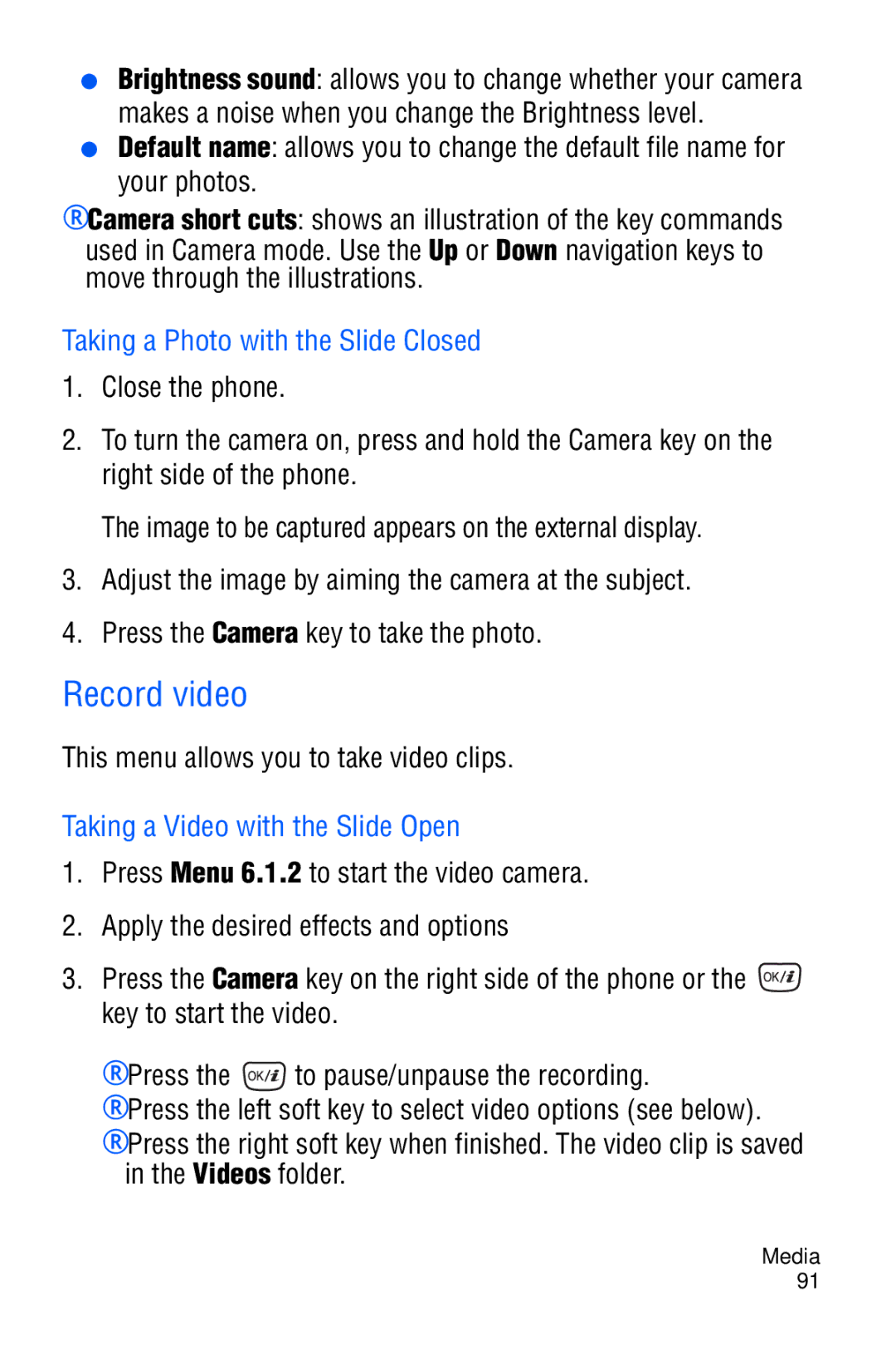 Samsung SGH-D606 user manual Record video, Taking a Photo with the Slide Closed, This menu allows you to take video clips 