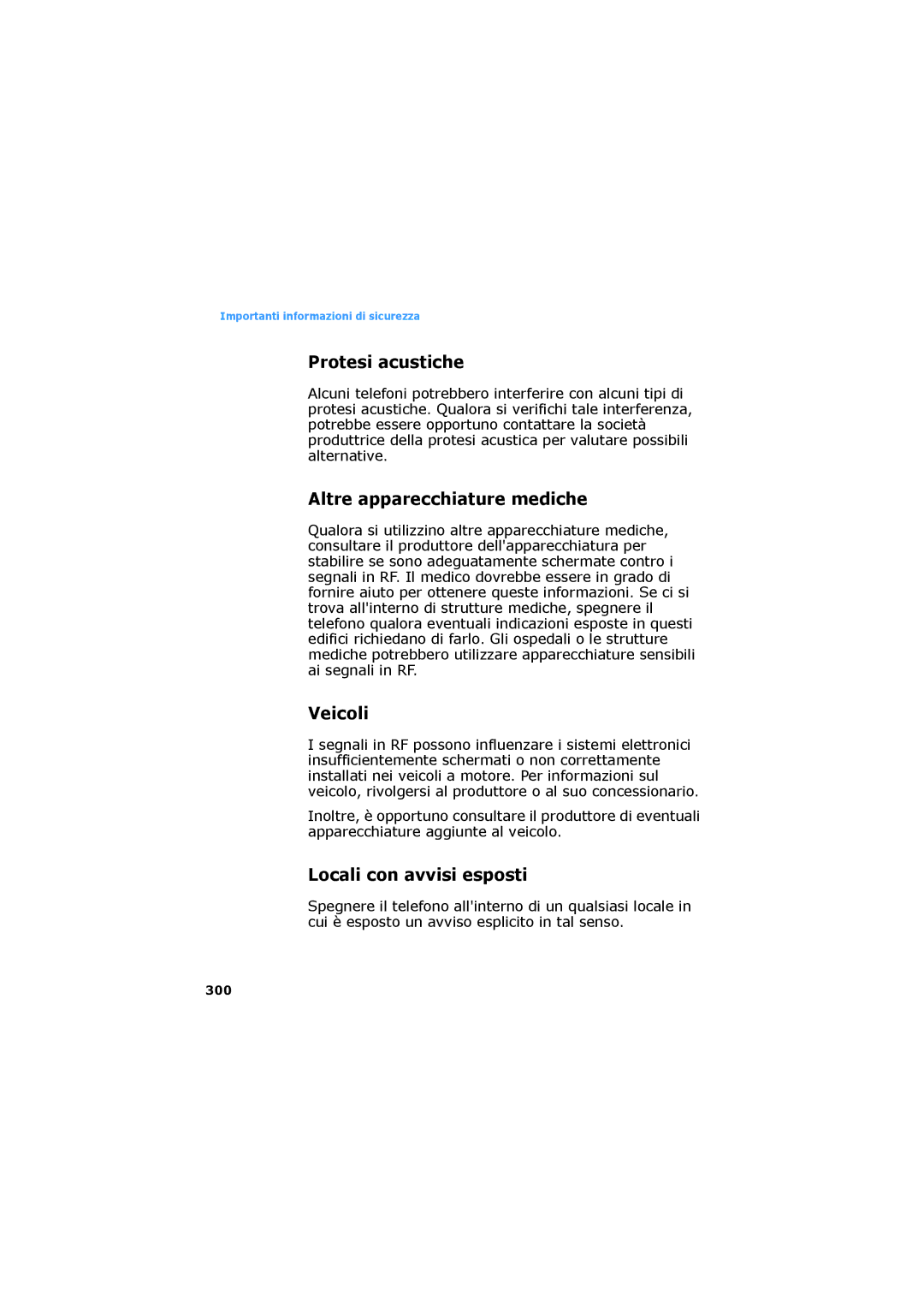 Samsung SGH-D730IBAXET manual Protesi acustiche, Altre apparecchiature mediche, Veicoli, Locali con avvisi esposti 