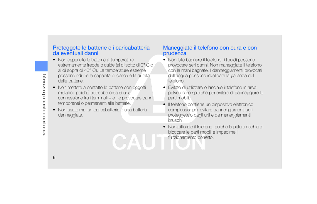 Samsung SGH-F490ZKAITV, SGH-F490DBAITV, SGH-F490WRAITV, SGH-F490HAAITV manual Maneggiate il telefono con cura e con prudenza 