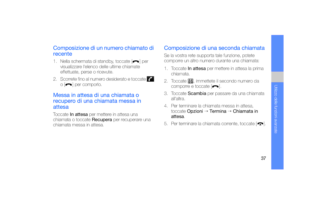 Samsung SGH-F490WRAITV, SGH-F490DBAITV Composizione di un numero chiamato di recente, Composizione di una seconda chiamata 