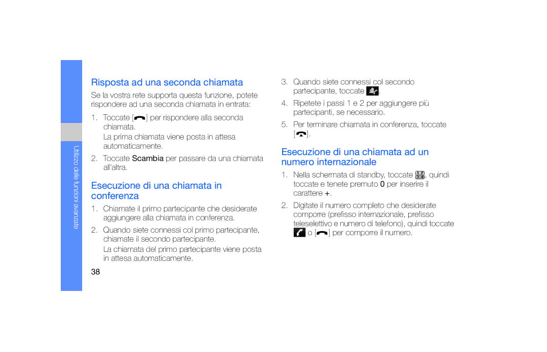 Samsung SGH-F490ZKAITV, SGH-F490DBAITV manual Risposta ad una seconda chiamata, Esecuzione di una chiamata in conferenza 