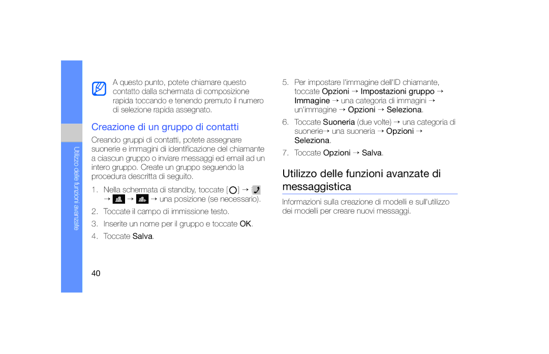 Samsung SGH-F490DBAITV manual Utilizzo delle funzioni avanzate di messaggistica, Creazione di un gruppo di contatti 