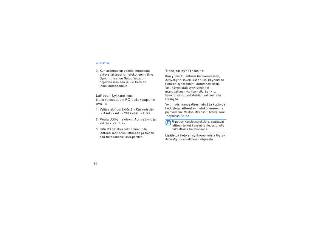 Samsung SGH-I200EKATDC, SGH-I200EKAXEE Laitteen kytkeminen tietokoneeseen PC-datakaapelin avulla, Tietojen synkronointi 