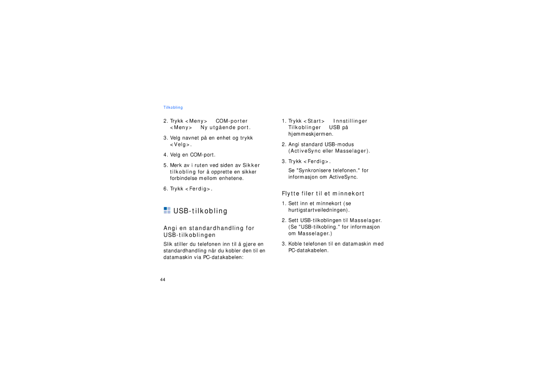 Samsung SGH-I200EKATDC, SGH-I200EKAXEE Angi en standardhandling for USB-tilkoblingen, Flytte filer til et minnekort 