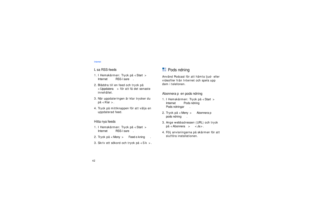 Samsung SGH-I200EKATDC, SGH-I200EKAXEE manual Podsändning, Läsa RSS-feeds, Hitta nya feeds, Abonnera på en podsändning 