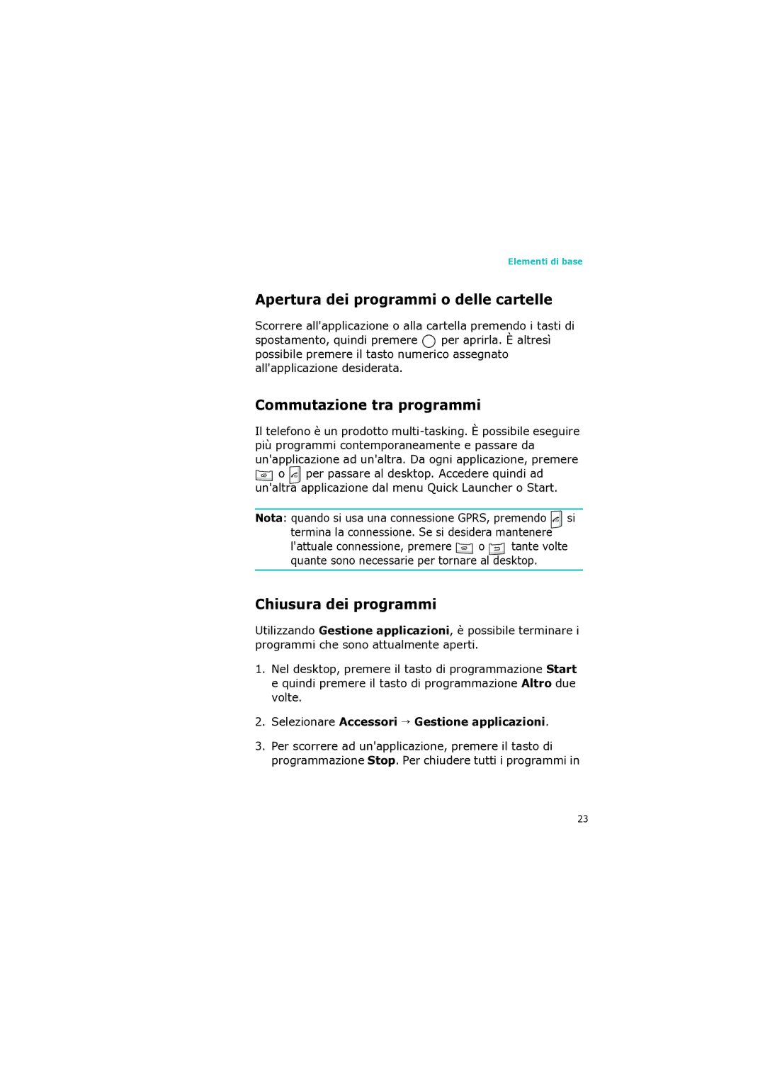 Samsung SGH-I320ZKNTIM manual Apertura dei programmi o delle cartelle, Commutazione tra programmi, Chiusura dei programmi 