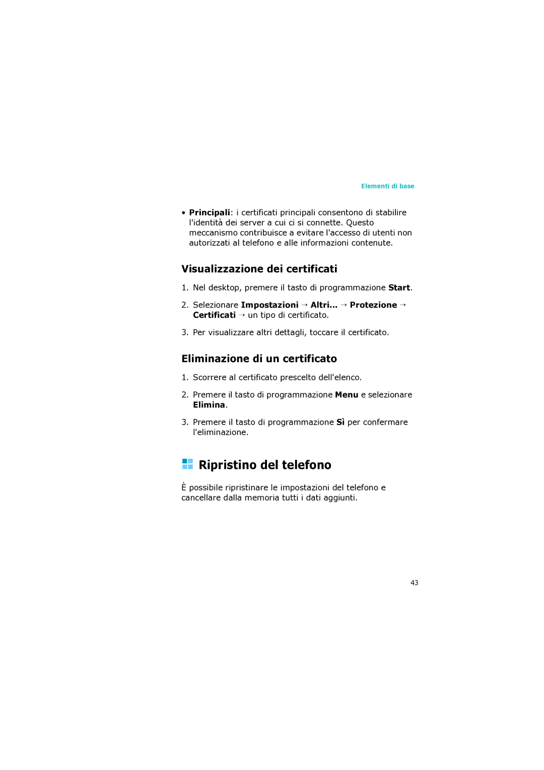 Samsung SGH-I320ZKAXET manual Ripristino del telefono, Visualizzazione dei certificati, Eliminazione di un certificato 