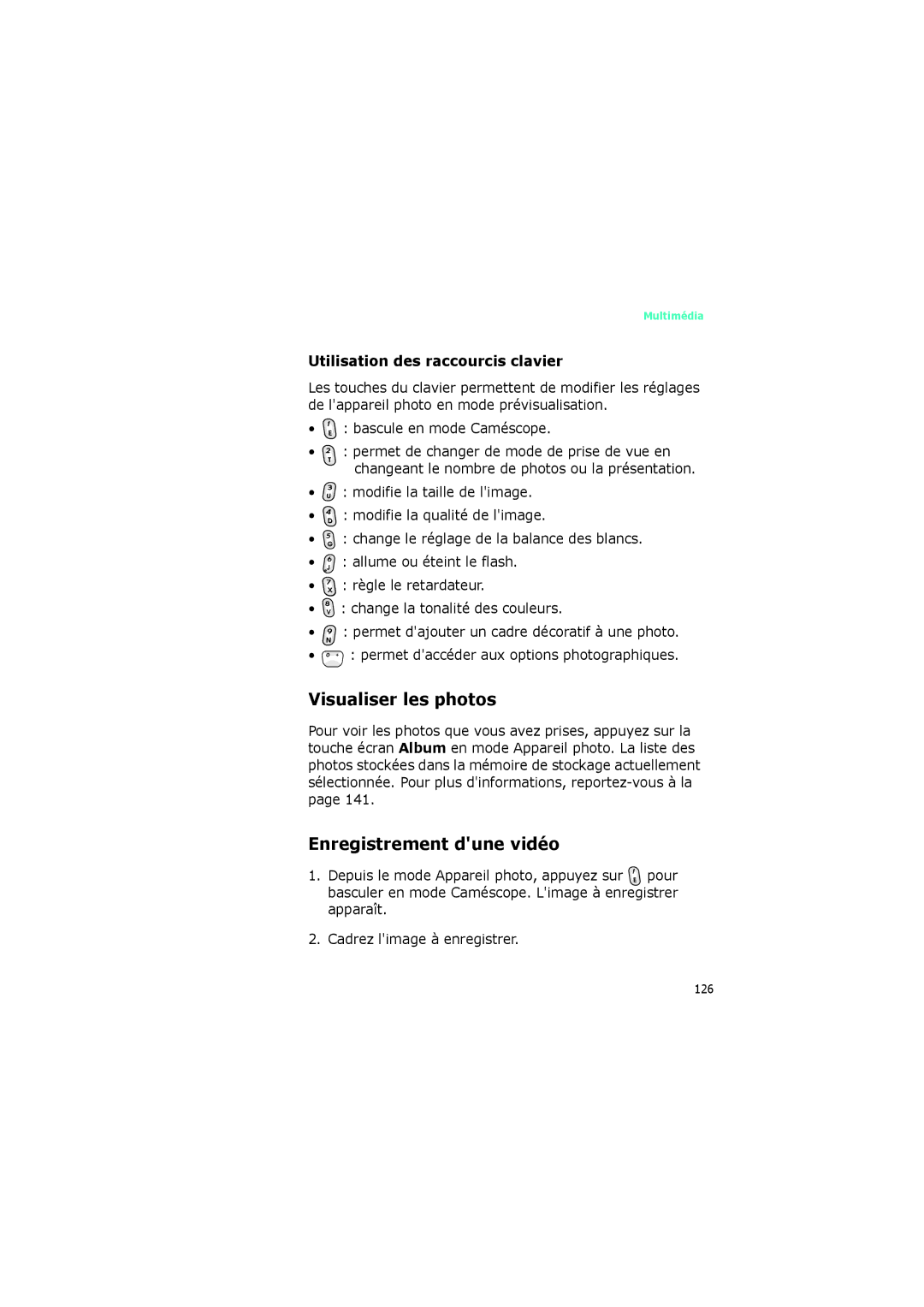 Samsung SGH-I320ZKAXEF manual Visualiser les photos, Enregistrement dune vidéo, Utilisation des raccourcis clavier 