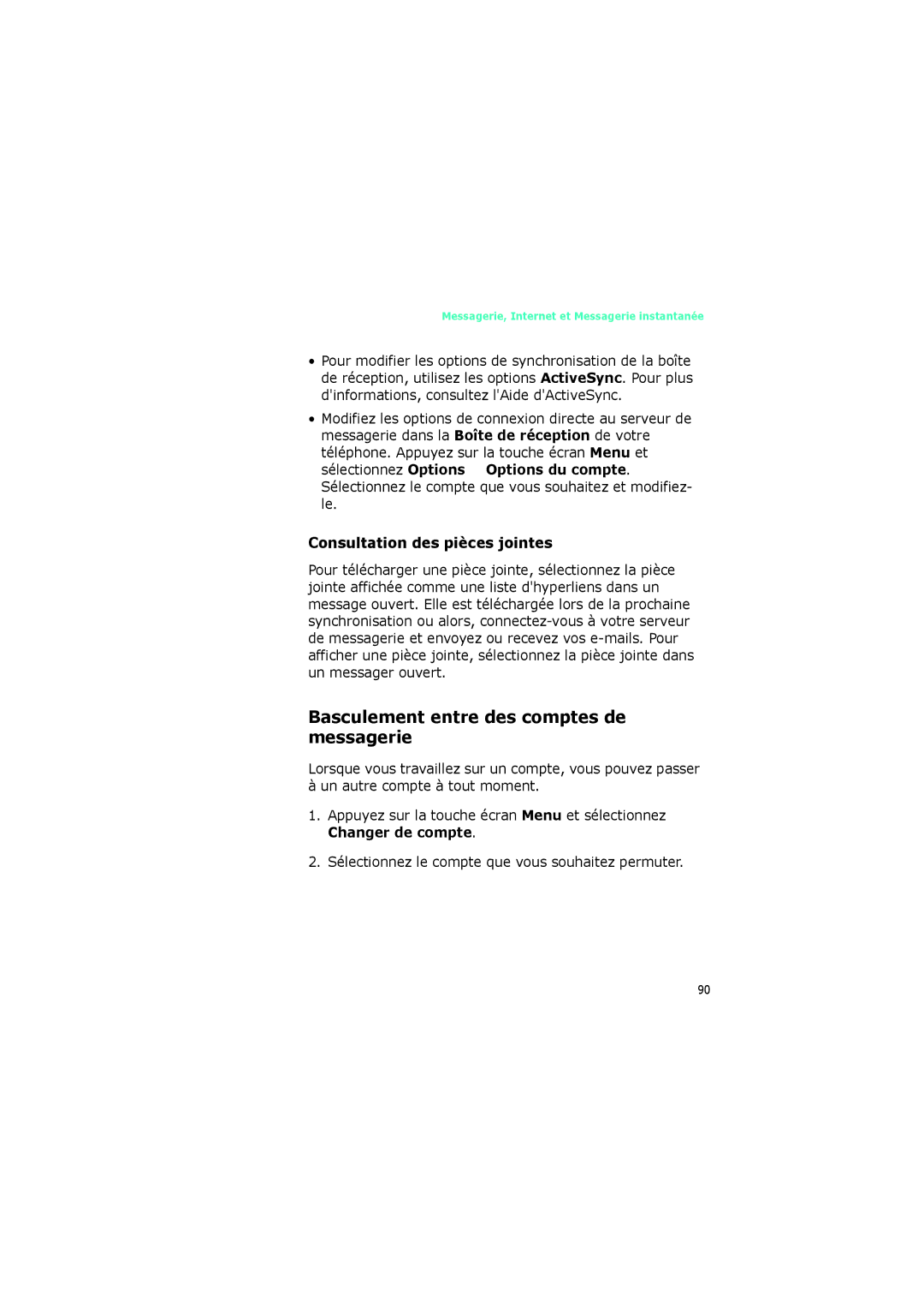 Samsung SGH-I320ZKAXEF, SGH-I320ZKAFTM manual Basculement entre des comptes de messagerie, Consultation des pièces jointes 