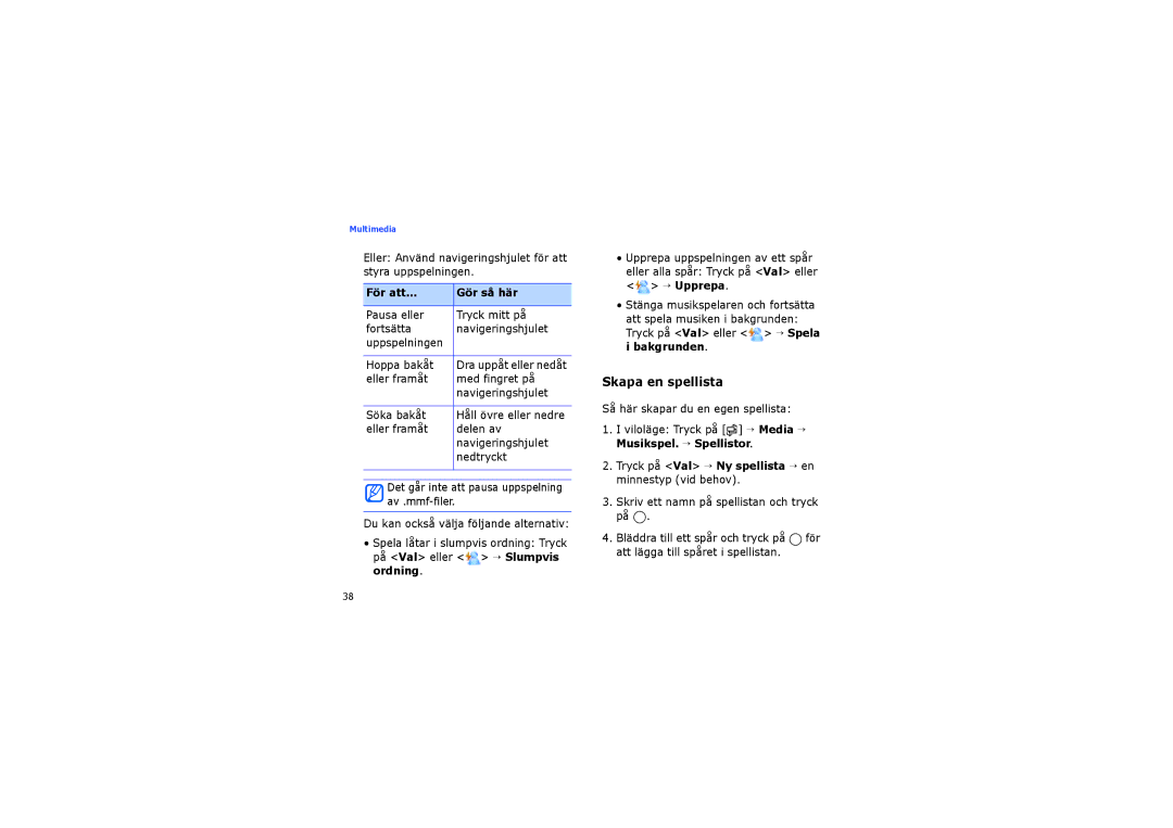 Samsung SGH-I450ABATDC manual Skapa en spellista, För att Gör så här, Tryck på Val → Ny spellista → en minnestyp vid behov 