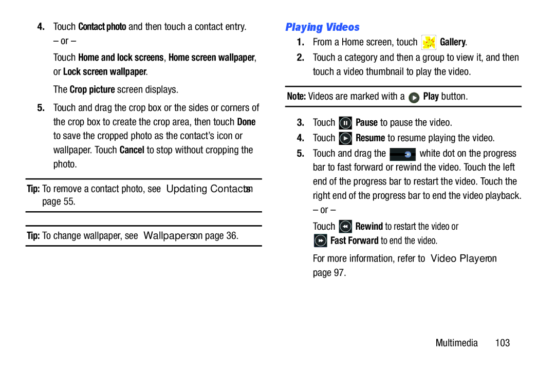 Samsung SGH-I497ZSAATT user manual Playing Videos, Crop picture screen displays, From a Home screen, touch Gallery 