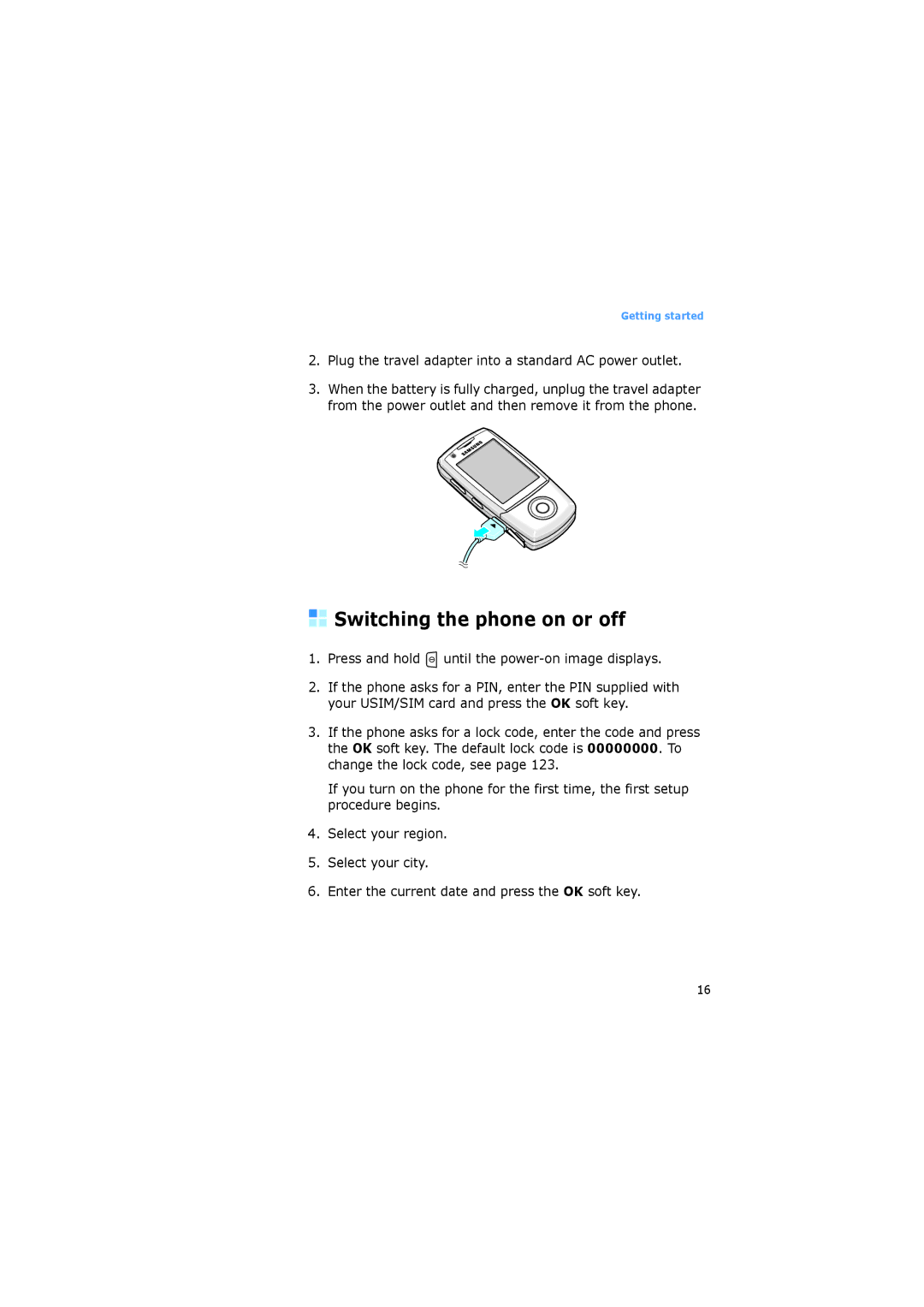 Samsung SGH-I520DKAXET manual Switching the phone on or off, Plug the travel adapter into a standard AC power outlet 