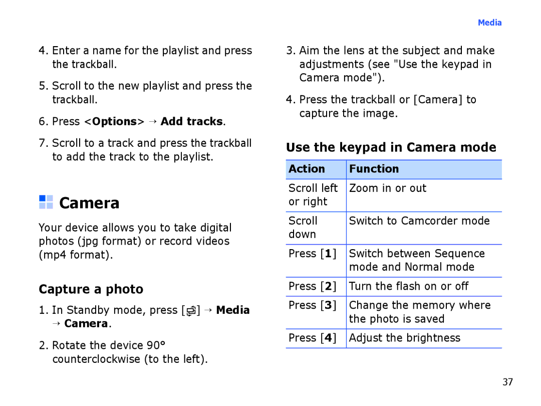 Samsung SGH-I550DKWMED manual Capture a photo, Use the keypad in Camera mode, Press Options → Add tracks, → Camera 