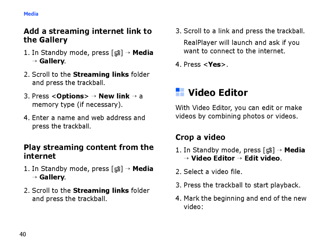 Samsung SGH-I550DKAXSG, SGH-I550DKFXSG manual Video Editor, Add a streaming internet link to the Gallery, Crop a video 