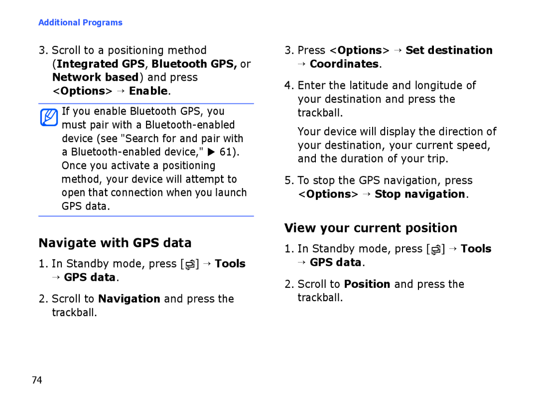 Samsung SGH-I550DKMXSG Navigate with GPS data, View your current position, Press Options → Set destination → Coordinates 