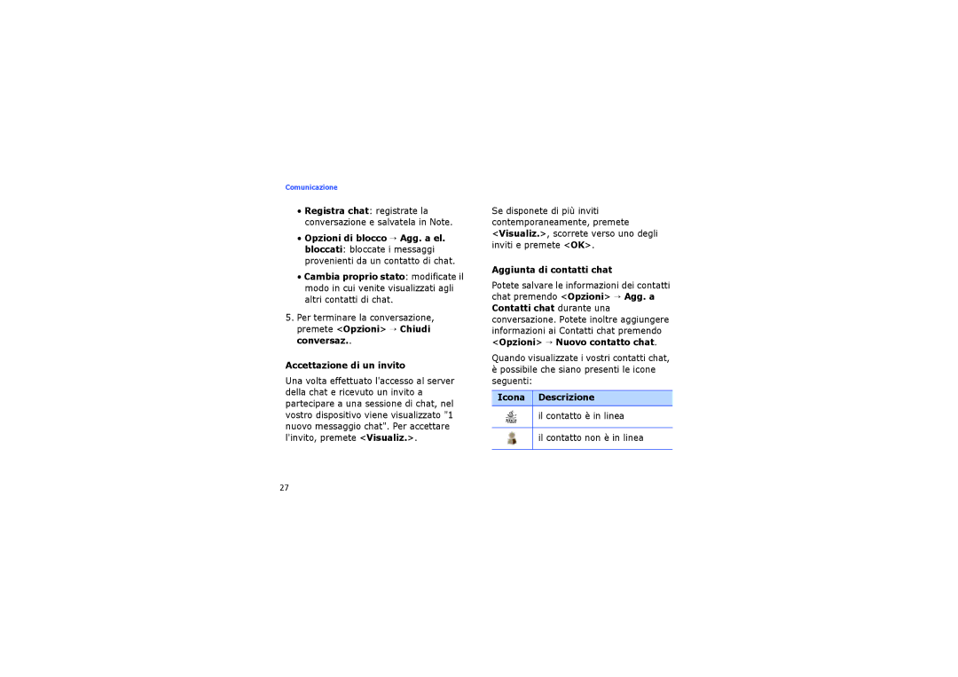 Samsung SGH-I560ZKVVOD, SGH-I560ZKVOMN, SGH-I560ZSVOMN manual Accettazione di un invito, Aggiunta di contatti chat 