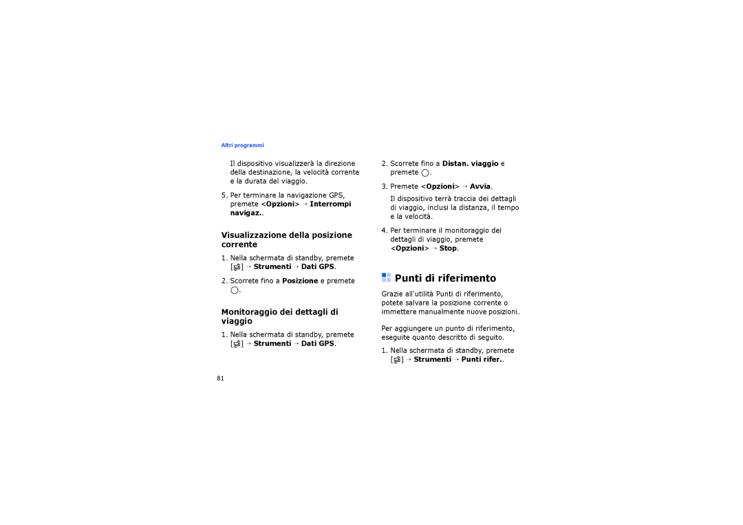 Samsung SGH-I560ZKVVOD, SGH-I560ZKVOMN, SGH-I560ZSVOMN manual Punti di riferimento, Visualizzazione della posizione corrente 