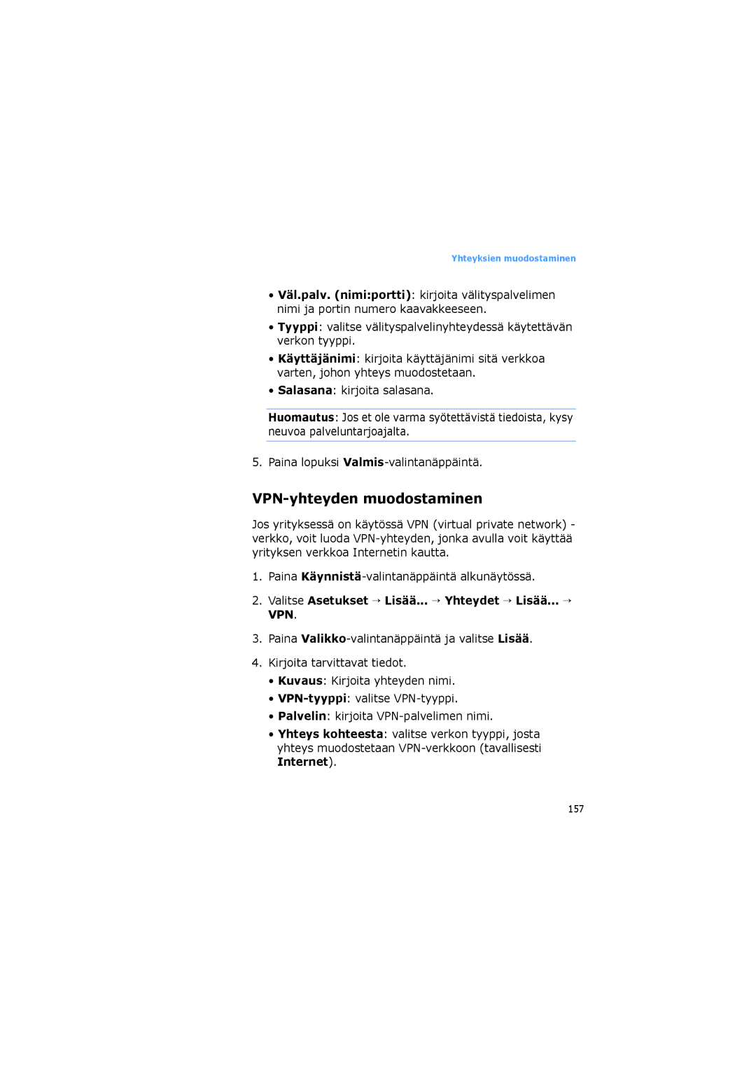 Samsung SGH-I600LKUXEE manual VPN-yhteyden muodostaminen, Valitse Asetukset → Lisää... → Yhteydet → Lisää... → VPN 