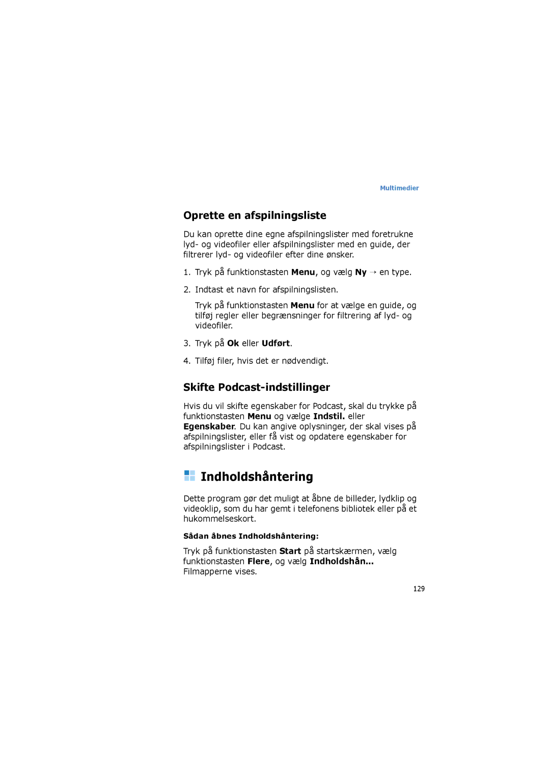 Samsung SGH-I600LKUXEE, SGH-I600LKAXEE manual Indholdshåntering, Skifte Podcast-indstillinger, Filmapperne vises 