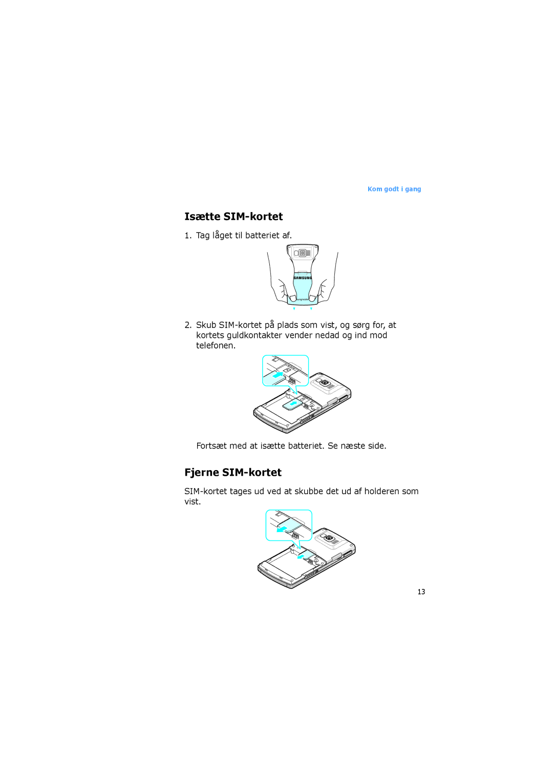 Samsung SGH-I600LKUXEE, SGH-I600LKAXEE manual Isætte SIM-kortet, Fjerne SIM-kortet 