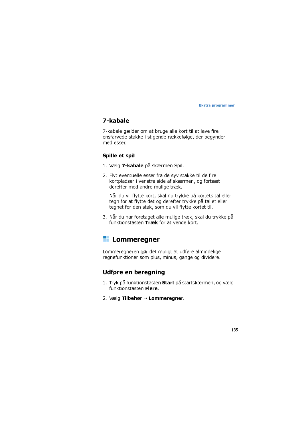 Samsung SGH-I600LKUXEE, SGH-I600LKAXEE manual Kabale, Udføre en beregning, Vælg Tilbehør → Lommeregner 