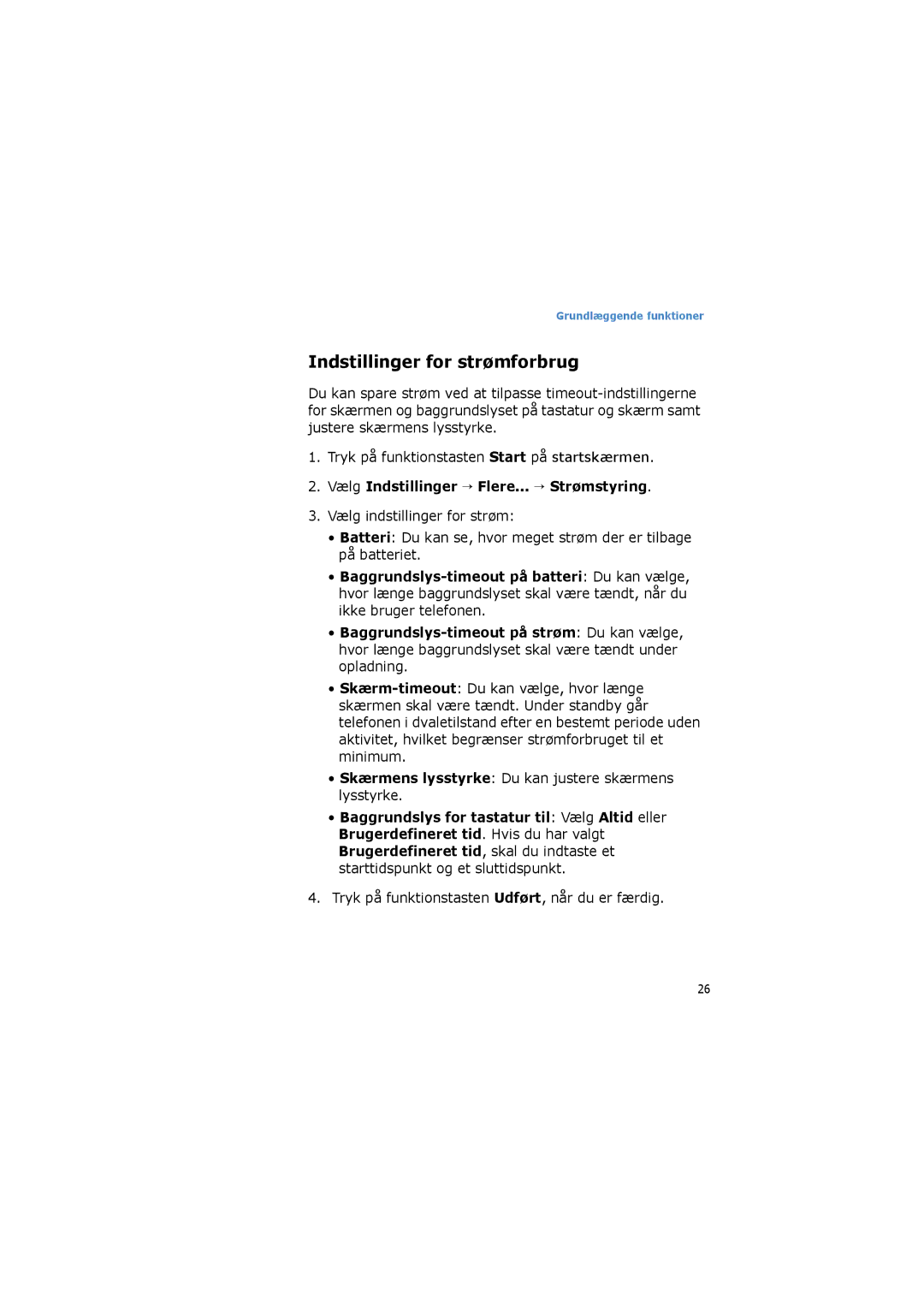 Samsung SGH-I600LKAXEE, SGH-I600LKUXEE manual Indstillinger for strømforbrug, Vælg Indstillinger → Flere... → Strømstyring 