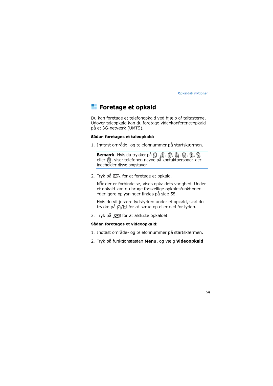 Samsung SGH-I600LKAXEE, SGH-I600LKUXEE manual Foretage et opkald, Indtast område- og telefonnummer på startskærmen 