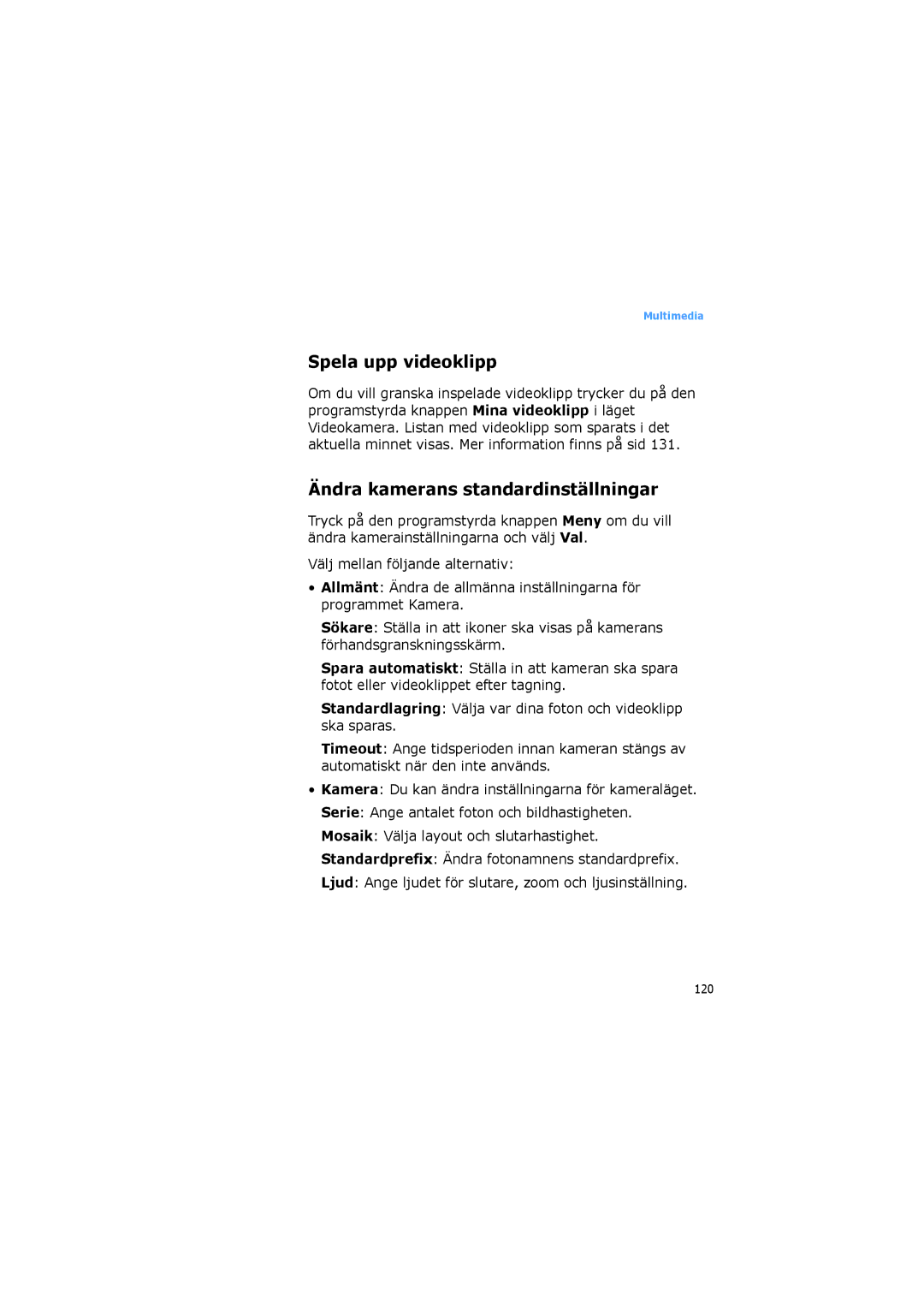 Samsung SGH-I600LKAXEE, SGH-I600LKUXEE manual Spela upp videoklipp, Ändra kamerans standardinställningar 