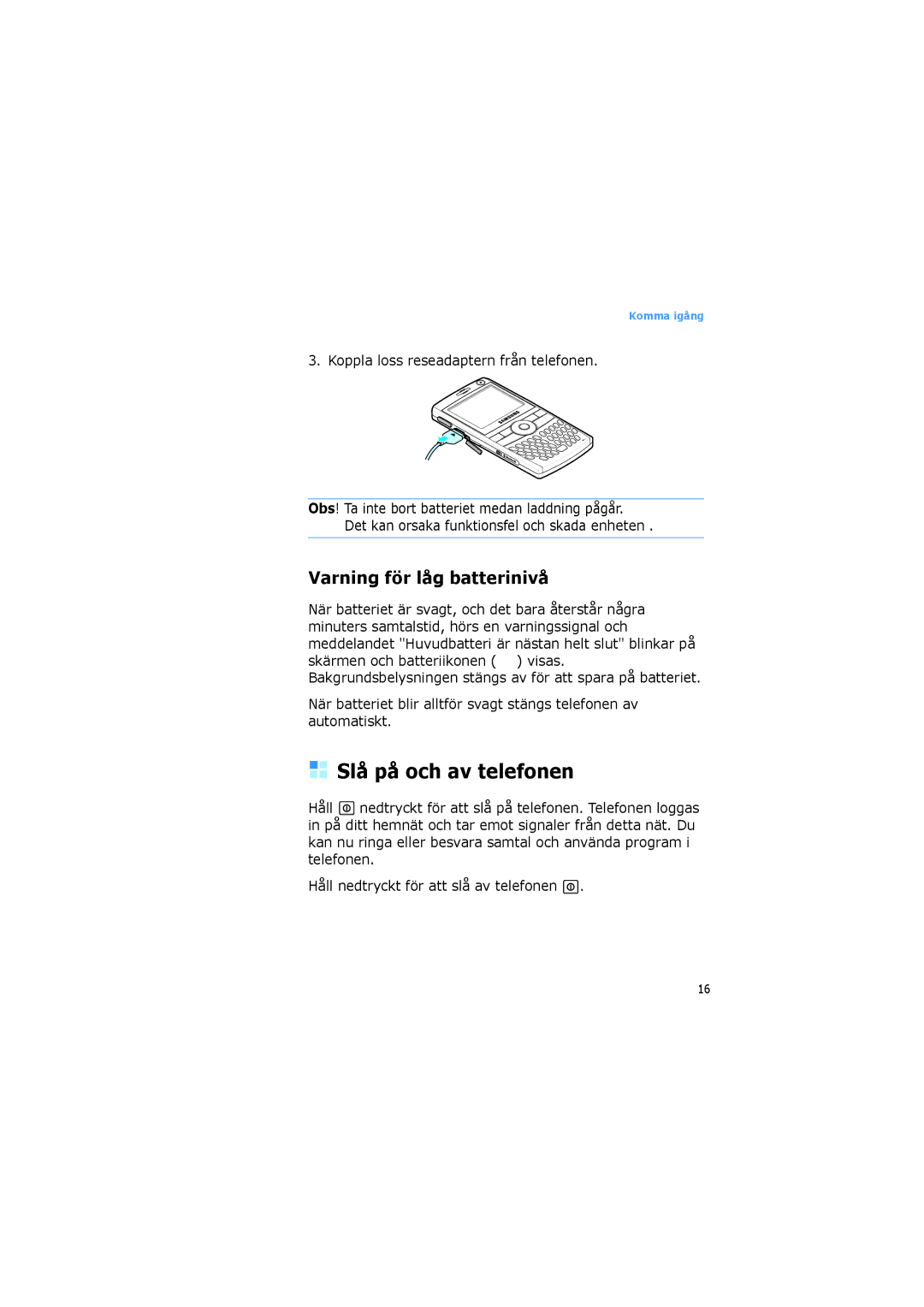 Samsung SGH-I600LKAXEE manual Slå på och av telefonen, Varning för låg batterinivå, Koppla loss reseadaptern från telefonen 