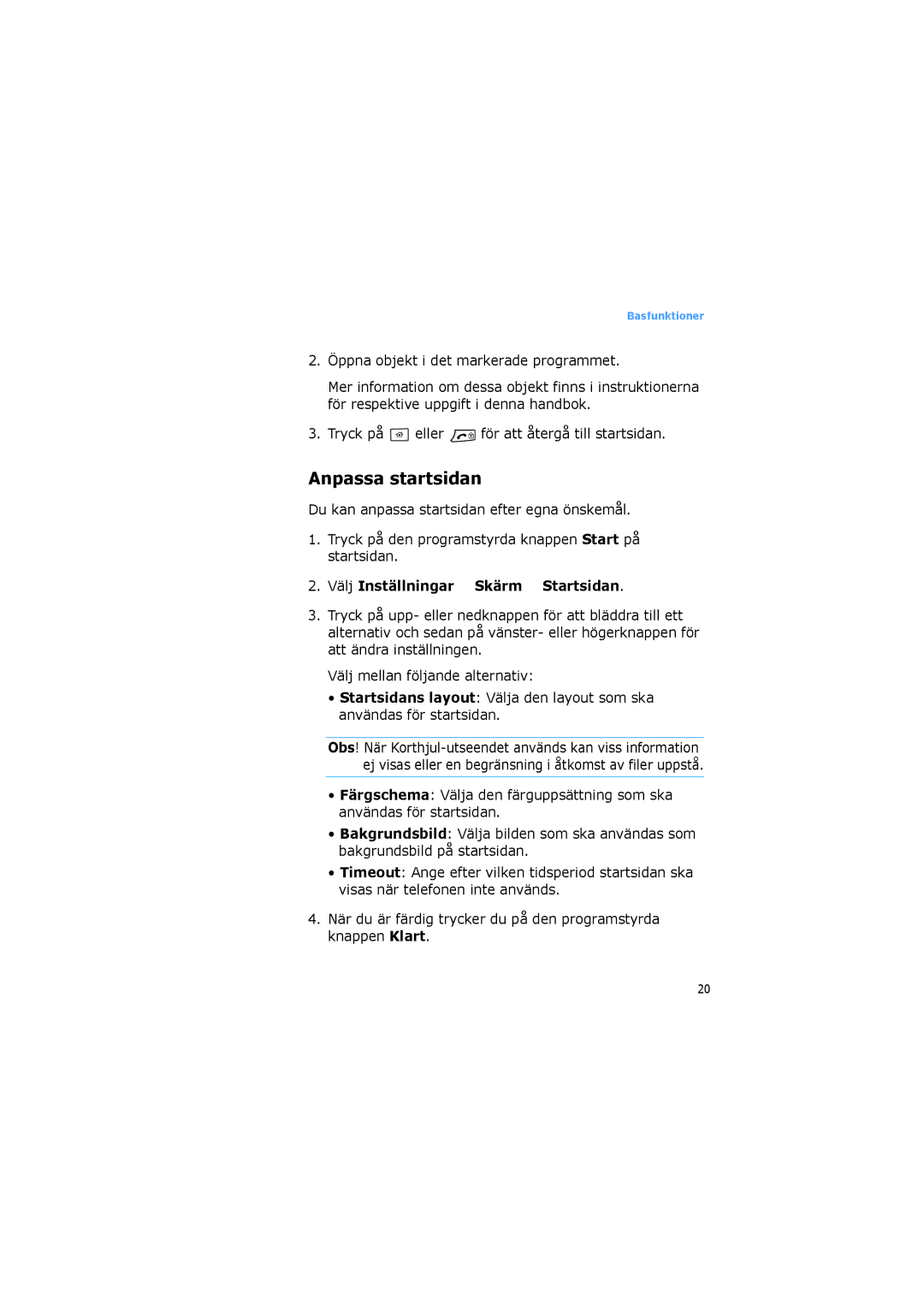 Samsung SGH-I600LKAXEE, SGH-I600LKUXEE manual Anpassa startsidan, Öppna objekt i det markerade programmet 