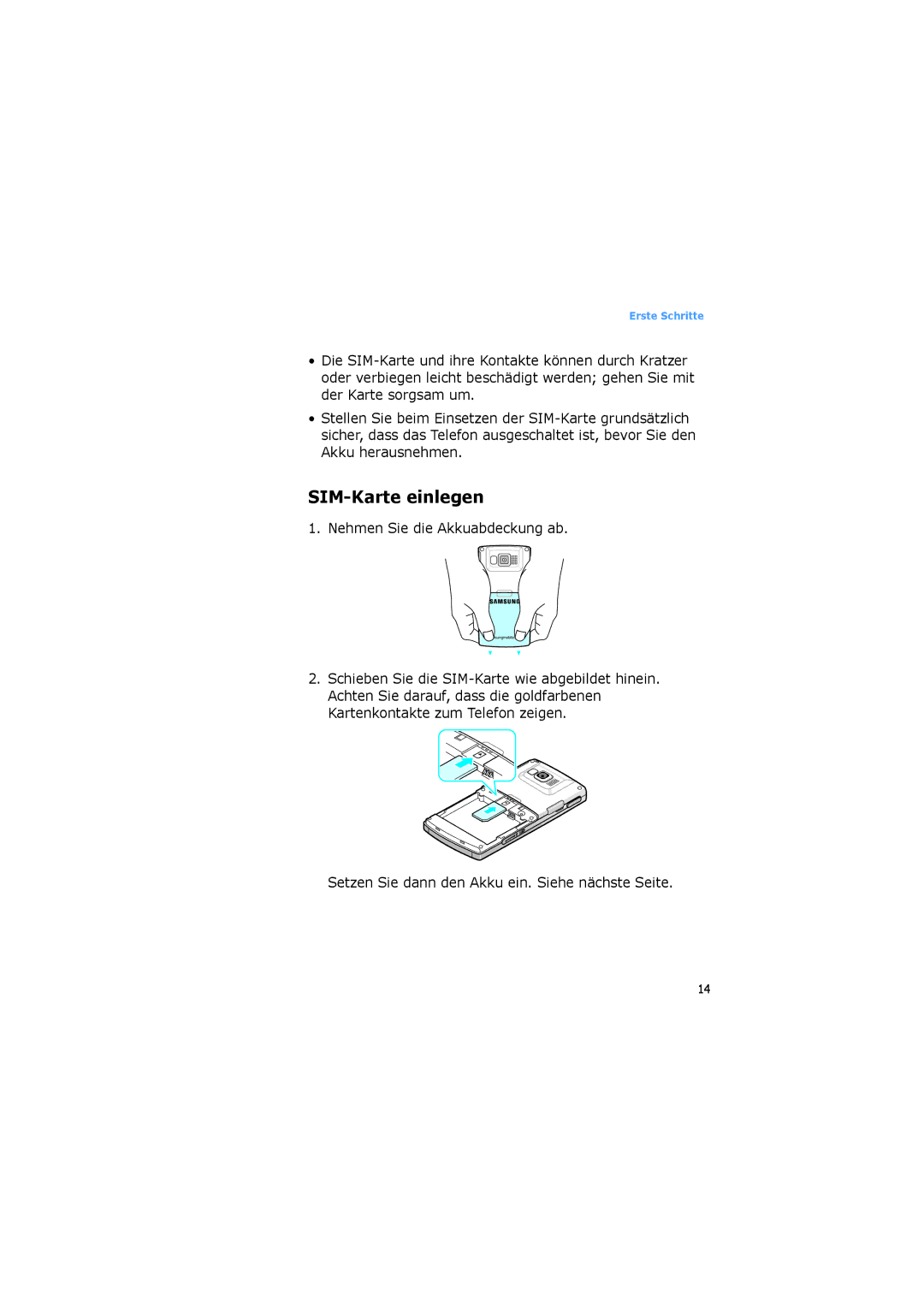 Samsung SGH-I600MAADBT, SGH-I600LKVVD2, SGH-I600LKUDBT, SGH-I600LKAEPL SIM-Karte einlegen, Nehmen Sie die Akkuabdeckung ab 